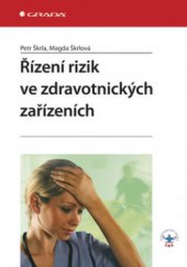 kniha Řízení rizik ve zdravotnických zařízeních, Grada 2008