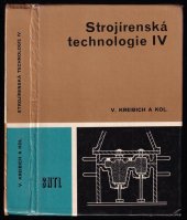kniha Strojírenská technologie Učebnice pro 4. roč. stud. oboru strojírenská technologie, SNTL 1988