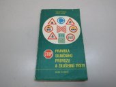 kniha Pravidla silničního provozu a zkušební testy (Vyhláška čís. 100/1975 Sb. a některá ustanovení vyhlášky čís. 90/1975 Sb.) : Učebnice pro výcvik žadatelů o řidičské oprávnění kterékoli skupiny, Naše vojsko 1978