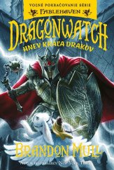 kniha Dragonwatch Hnev kráľa drakov, Fortuna Libri 2022