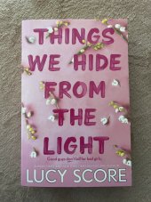 kniha Things we hide from the light  Good guys don’t fall for bad girls, Hodder 2023