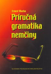 kniha Príručná gramatika nemčiny Prepracované a dolnené vydanie, Slovenské pedagogické nakladateľstvo 2006