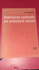 kniha Elektronické zesilovače pro průmyslová zařízení Určeno prac. se stř. techn. vzděláním, SNTL 1962