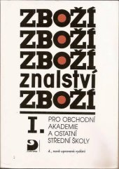 kniha Zbožíznalství I. pro obchodní akademie a ostatní školy, Fortuna 2001