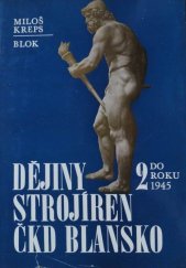 kniha Dějiny strojíren ČKD Blansko. Díl 2., - [Od roku 1897] do roku 1945, Blok 1983