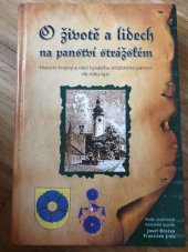 kniha O životě a lidech na panství strážském historie krajiny a obcí bývalého strážského panství do roku 1921, s.n. 2008