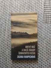 kniha Mrtvý muž a další záhady šumavských kešek , Nava 2019