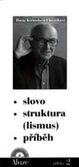 kniha Slovo - struktura(lismus) - příběh pocta Květoslavu Chvatíkovi, Aluze 2000