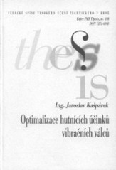 kniha Optimalizace hutnících účinků vibračních válců = Compaction effects optimizing of vibratory rollers : zkrácená verze Ph.D. Thesis, Vysoké učení technické v Brně 2008