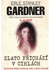 kniha Zlato přichází v cihlách detektivní příběhy Donalda Lama a Berty Coolové, XYZ 2011