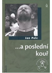 kniha --a poslední kouř, Maťa 2006