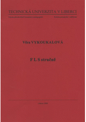 kniha FLS stručně, Technická univerzita v Liberci 2008