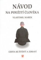 kniha Návod na použití člověka cesta ke štěstí a zdraví, Alman 2004