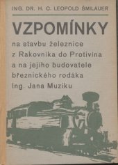 kniha Vzpomínky na stavbu železnice z Rakovníka do Protivína a na jejího budovatele březnického rodáka inženýra Jana Muziku, Bozeň, spolek rodáků a přátel města Březnice 1935