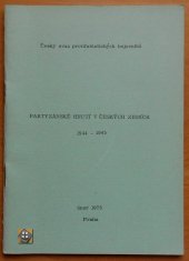 kniha Partyzánské hnutí v českých zemích 1944-1945 referát, Ústřední výbor Českého svazu protifašistických bojovníků 1975