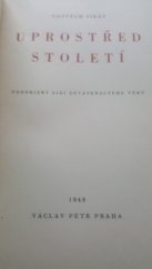 kniha Uprostřed století Podobizny lidí devatenáctého věku, Václav Petr 1948