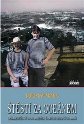 kniha Štěstí za oceánem Dobrodružství dvou mladých českých chlapců na moři, Mare-Czech 2015