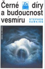 kniha Černé díry a budoucnost vesmíru, Mladá fronta 1995