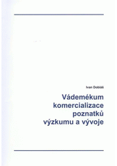 kniha Vádemékum komercializace poznatků výzkumu a vývoje, Czech Knolidge Transfer Office při Inženýrské akademii České republiky 2008