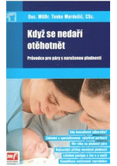 kniha Když se nedaří otěhotnět průvodce pro páry s narušenou plodností, Mladá fronta 2010