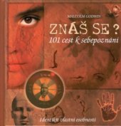 kniha Znáš se? 101 cest k sebepoznání, Fortuna Libri 2000