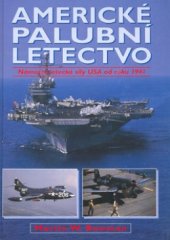 kniha Americké palubní letectvo námořní letecké síly USA od roku 1941, Vašut 2000