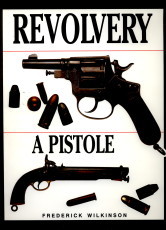 kniha Revolvery a pistole průvodce sběratele světem pistolí a revolverů od roku 1850, Svojtka a Vašut 1998
