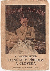 kniha Tajné síly přírody a člověka, Jos. R. Vilímek 1925