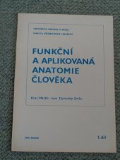 kniha Funkční a aplikovaná anatomie člověka pro posluchače fakulty filozofické - učitelství odborných předmětů na SZŠ (denní i dálkové studium)., Státní pedagogické nakladatelství 1990