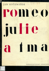 kniha Romeo, Julie a tma, Československý spisovatel 1963