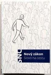 kniha Slovo na cestu Nový zákon s ilustracemi, Česká biblická společnost 2018