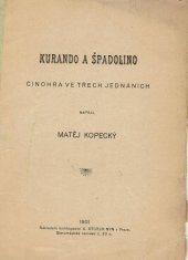 kniha Kurando a Špadolino činohra ve třech jednáních, A. Storch syn 1901