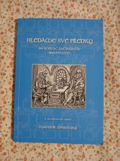 kniha Hledáme své předky Na pomoc začínajícím badatelům, Unipress 2015