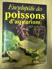 kniha Encyklopédie des poissons d´aquarium 198 illustrations en couleurs, Gründ 1990
