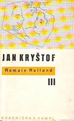 kniha Jan Kryštof. [Kniha] III, - Antoinetta. V domě. Přítelkyně, Kvasnička a Hampl 1948