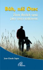 kniha Bůh, náš Otec Život Božích synů jako cesta uzdravení, Paulínky 2013