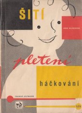 kniha Šití, pletení, háčkování Učební text pro zeměd. učňovské školy, SZN 1961