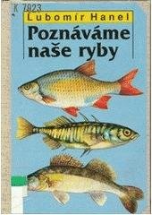 kniha Poznáváme naše ryby, Brázda 1992