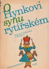 kniha O Hynkovi, synu rytířském 13 pohádek z Moravy, Blok 1986