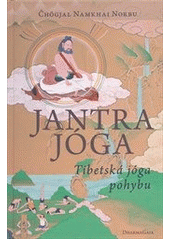 kniha Jantrajóga tibetská jóga pohybu, DharmaGaia 2012