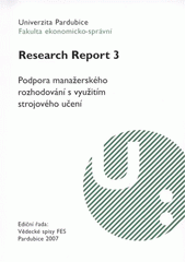 kniha Podpora manažerského rozhodování s využitím strojového učení (výsledná publikace z grantu GAČR 402/05/P155), Univerzita Pardubice 2007