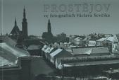 kniha Prostějov ve fotografiích Václava Ševčíka, s.n. 2010