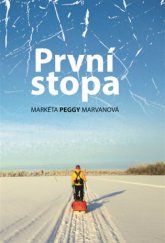 kniha První stopa, Markéta Peggy Marvanová 2018