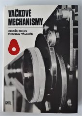 kniha Vačkové mechanismy celost. vysokošk. příručka pro skupinu stud. oborů strojír. a ostatní kovodělná výroba, SNTL 1988