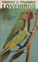 kniha Taming and Training Lovebirds, T.F.H.Publications 1979