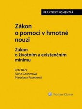 kniha Zákon o pomoci v hmotné nouzi Zákon o životním a existenčním minimu. Praktický komentář, Wolters Kluwer 2016