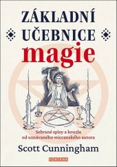 kniha Základní učebnice magie Sebrané spisy a kouzla od uznávaného wiccanského autora, Fontána 2024