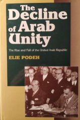 kniha The Decline of Arab Unity The Rise and Fall of the United Arab Republic, Sussex Academic Press 1999