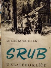 kniha Srub U zlatého klíče, Melantrich 1974