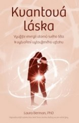 kniha Kvantová láska Využijte energii atomů svého těla k vytvoření vytouženého vztahu, Anag 2018